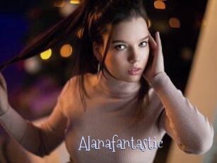 Alanafantastic