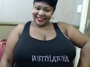 BUSTTYLATOYA