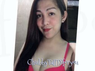 ChubbyTallTSforyou