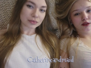 Catherineandmaid