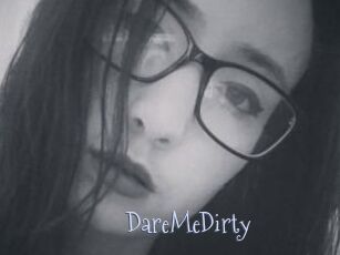 DareMeDirty