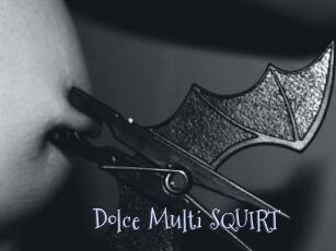 Dolce_Multi_SQUIRT