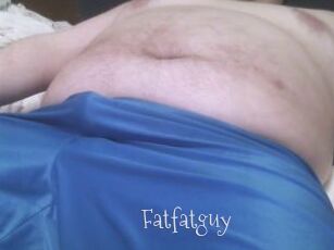 Fatfatguy