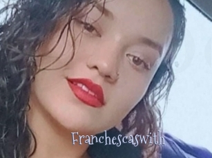 Franchescaswith