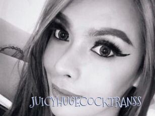 JUICYHUGECOCKTRANSS