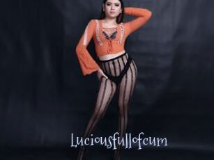 Luciousfullofcum