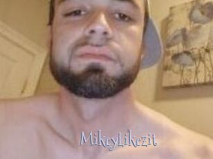 MikeyLikezit