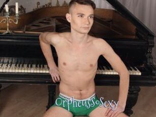 OrpheusSoSexy