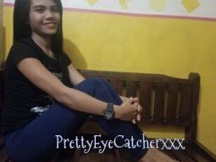 PrettyEyeCatcherxxx