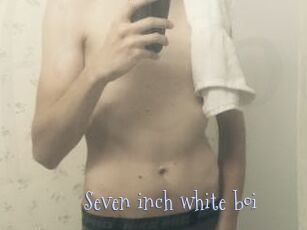 Seven_inch_white_boi