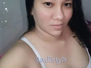 SlaveDirty29