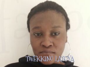 TWEKKING_LATOYA