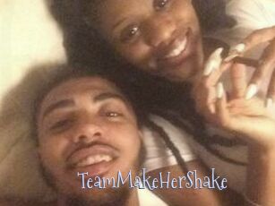 TeamMakeHerShake