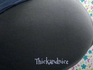 Thickandnice