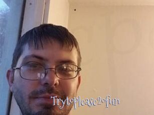 Trytoplease20fun