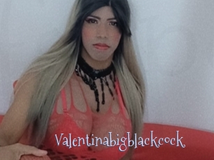 Valentinabigblackcock