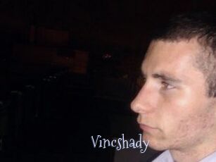 Vincshady