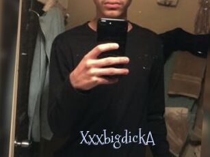 XxxbigdickA